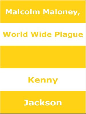 cover image of Malcolm Maloney, World Wide Plague